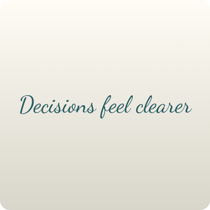 decisions feel clearer